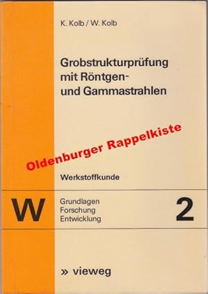 Grobstrukturprüfung mit Röntgen- und Gammastrahlen - Werkstoffkunde Bd.2