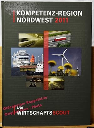 Kompetenz-Region Nordwest 2011: Wirtschaftsscout für die Nordwestregion - Centers of Competence (...