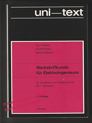 Werkstoffkunde für Elektroingenieure - für Studenten d. Elektrotechnik ab 1. Semester - Guillery/...