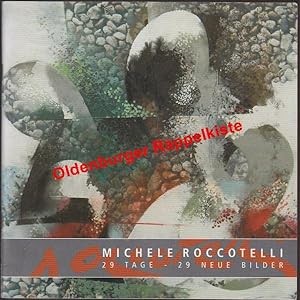 Seller image for Michele Roccotelli - 29 Tage - 29 Neue Bilder - Austellungskatalog for sale by Oldenburger Rappelkiste