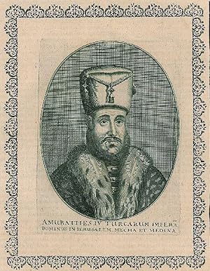 Seller image for MURAD IV., Sultan (1609 - 1640). "Amurathes IV. Turcarum Imperator Dominus in Ierusalem, Mecha et Medina". Brustbild nach viertelrechts im Oval des trkischen Herrschers (seit 1623). for sale by Franziska Bierl Antiquariat