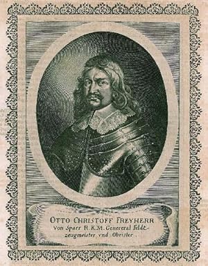 SPARR, Otto Christoph Freiherr von (1599 - 1668). Hüftbild nach halblinks im Oval des ersten kurb...