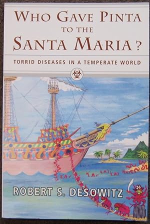 Bild des Verkufers fr WHO GAVE PINTA TO THE SANTA MARIA? TORRID DISEASES IN A TEMPERATE WORLD. zum Verkauf von Graham York Rare Books ABA ILAB