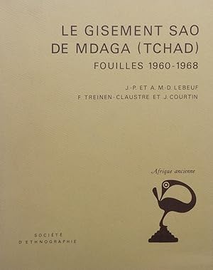 Seller image for Le gisement Sao de Mdaga Tchad. Fouille 1960.1968 for sale by Vasco & Co / Emilia da Paz