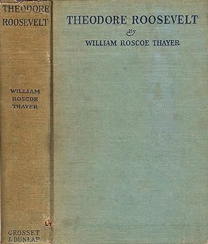 Seller image for THEODORE ROOSEVELT. AN INTIMATE BIOGRAPHY. for sale by Legacy Books