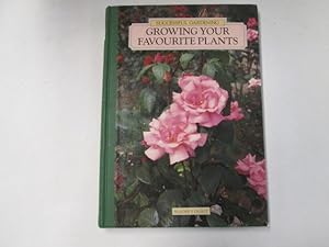 Seller image for Growing your Favourite Plants for sale by Goldstone Rare Books