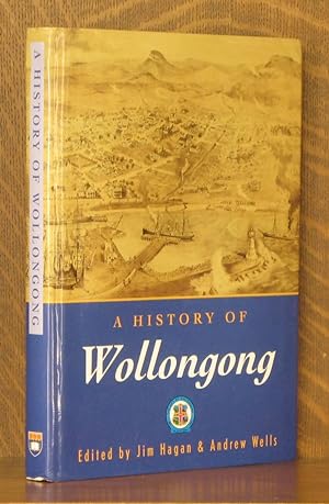 Seller image for A HISTORY OF WOOLLONGONG for sale by Andre Strong Bookseller
