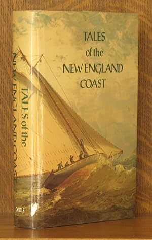 Seller image for TALES OF THE NEW ENGLAND COAST for sale by Andre Strong Bookseller