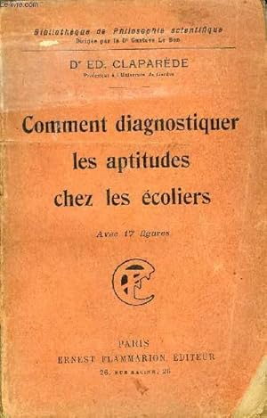 Seller image for COMMENT DIAGNOSTIQUER LES APTITUDES CHEZ LES ECOLIERS - COLLECTION BIBLIOTHEQUE DE PHILOSOPHIE SCIENTIFIQUE. for sale by Le-Livre