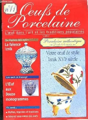 Image du vendeur pour OEUFS DE PORCELAINE L'OEUF DANS L'ART ET LES TRADITIONS POPULAIRES N11 - la faience Iznik - l'oeuf du style iznyk - la lgende de l'oeuf de diamant - l'oeuf aux douze monogrammes - les oeufs en papiers rouls. mis en vente par Le-Livre