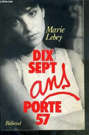 Image du vendeur pour DIX SEPT ANS - PORTE 57 mis en vente par Le-Livre