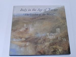 Immagine del venditore per Italy in the age of Turner. the garden of the world ; [published on the occasion of the exhibition Italy in the Age of Turner , held at Dulwich Picture Gallery, London 4 March - 24 May 1998] venduto da Der-Philo-soph