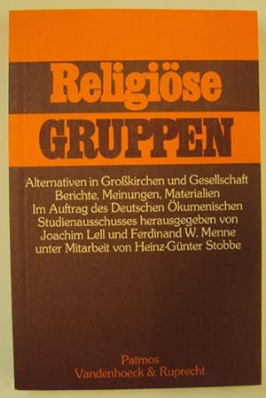 Bild des Verkufers fr Religise Gruppen. Alternativen in Grokirchen und Gesellschaft. Berichte, Meinungen, Materialien zum Verkauf von Der Buchfreund