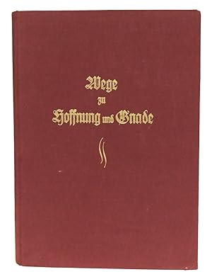 Image du vendeur pour Wege zu Hoffnung und Gnade. sterreichs Gnadenorte und Wallfahrten. mis en vente par Der Buchfreund
