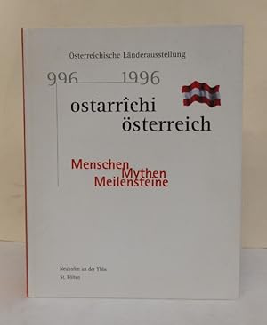 Bild des Verkufers fr 996 - 1996 ostarrchi sterreich. Menschen, Mythen, Meilensteine. sterreichische Lnderausstellung. zum Verkauf von Der Buchfreund