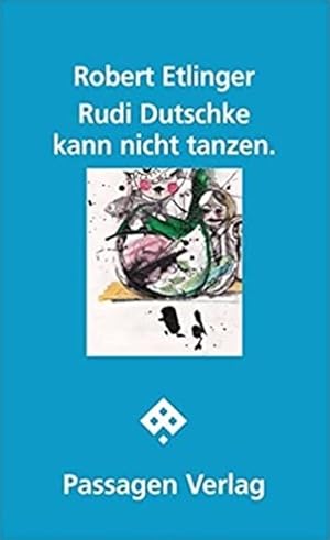 Bild des Verkufers fr Rudi Dutschke kann nicht tanzen. Ein Anit-Manifest zum Verkauf von Der Buchfreund