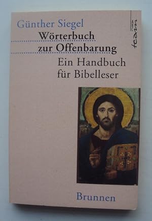 Bild des Verkufers fr Wrterbuch zur Offenbarung. Handbuch fr Bibelleser zum Verkauf von Der Buchfreund