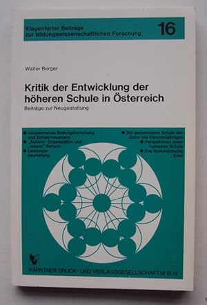 Bild des Verkufers fr Kritik der Entwicklung der hheren Schule in sterreich. Beitrge zur Neugestaltung. zum Verkauf von Der Buchfreund