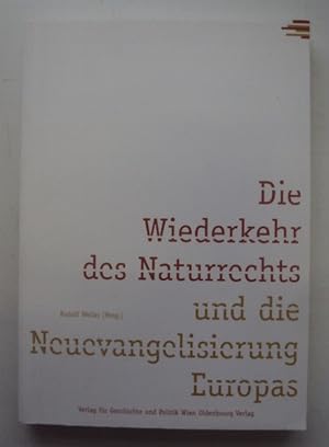 Image du vendeur pour Die Wiederkehr des Naturrechts und die Neuevangelisierung Europas. mis en vente par Der Buchfreund