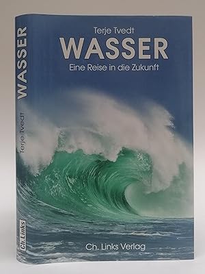 Image du vendeur pour Wasser. Eine Reise in die Zukunft. mis en vente par Der Buchfreund