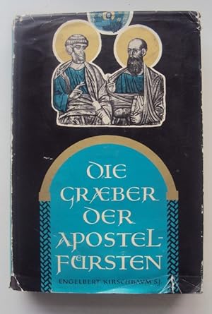 Bild des Verkufers fr Die Grber der Apostelfrsten. Mit 70 Tafelbildern und 60 Zeichnungen zum Verkauf von Der Buchfreund