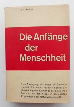 Imagen del vendedor de Die Anfnge der Menschheit. Eine Auslegung der ersten elf Genesis-Kapitel. a la venta por Der Buchfreund