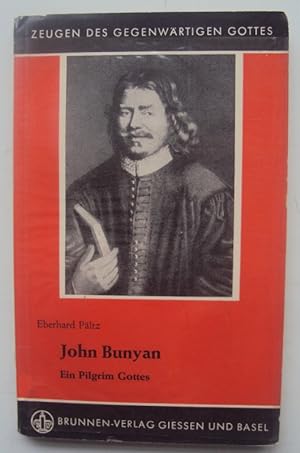Bild des Verkufers fr John Bunyan. Ein Pilgrim Gottes. zum Verkauf von Der Buchfreund