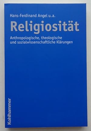 Bild des Verkufers fr Religiositt. Anthropologische, theologische und sozialwissenschaftliche Klrungen. zum Verkauf von Der Buchfreund
