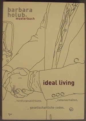 Seller image for Barbara Holubs Musterbuch: ideal living. Fr ein gewinnendes Leben_for a winning life. A sample book. Mit zahlr. Abb. for sale by Der Buchfreund