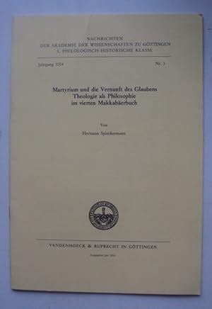 Bild des Verkufers fr Martyrium und die Vernunft des Glaubens. Theologie als Philosophie im vierten Makkaberbuch. zum Verkauf von Der Buchfreund