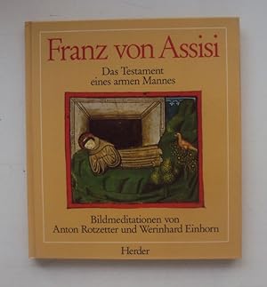 Seller image for Franz von Assisi. Das Testament eines armen Mannes. Bildmeditationen. for sale by Der Buchfreund