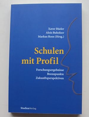 Seller image for Schulen mit Profil. Forschungsergebnisse - Brennpunkte - Zukunftsperspektiven. for sale by Der Buchfreund