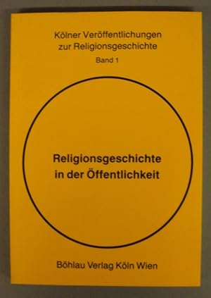 Bild des Verkufers fr Religionsgeschichte in der ffentlichkeit. zum Verkauf von Der Buchfreund