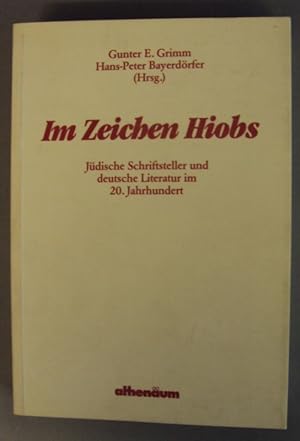 Bild des Verkufers fr Im Zeichen Hiobs. Jdische Schriftsteller und deutsche Literatur im 20. Jahrhundert. zum Verkauf von Der Buchfreund