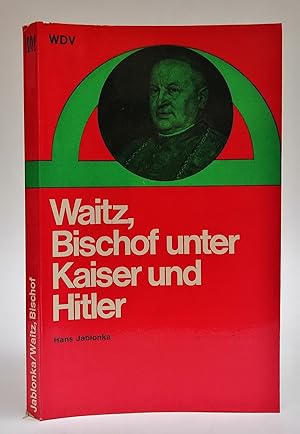 Seller image for Waitz - Bischof unter Kaiser und Hitler. for sale by Der Buchfreund