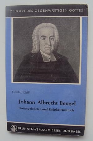 Bild des Verkufers fr Johann Albrecht Bengel. Gottesgelehrter und Ewigkeitsmensch. zum Verkauf von Der Buchfreund