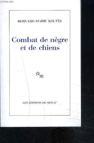 Image du vendeur pour COMBAT DE NEGRE ET DE CHIENS- Suivi des Carnets mis en vente par Le-Livre