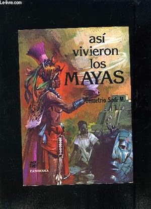 Bild des Verkufers fr ASI VIVIERON LOS MAYAS- Texte en espagnol zum Verkauf von Le-Livre