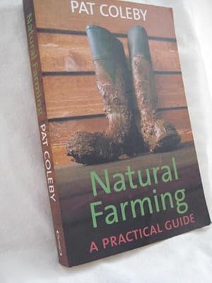 Natural Farming : A Practical Guide