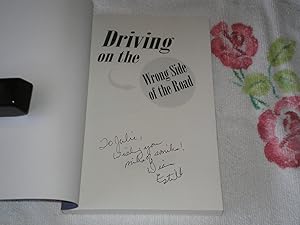 Seller image for Driving On The Wrong Side Of The Road: Humorous Views On Love, Lust, & Lawn Care: Signed for sale by SkylarkerBooks