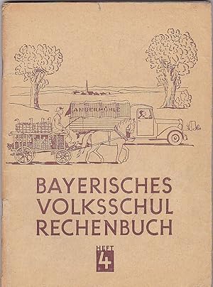 Imagen del vendedor de Bayerisches Volksschulrechenbuch Heft 4 a la venta por Versandantiquariat Karin Dykes