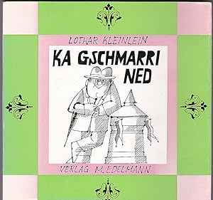 Seller image for Ka Geschmarri ned for sale by Versandantiquariat Karin Dykes