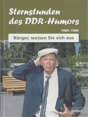 Imagen del vendedor de Sternstunden des DDR-Humors 1985 - 1986 Brger, weisen Sie sich aus a la venta por Leipziger Antiquariat