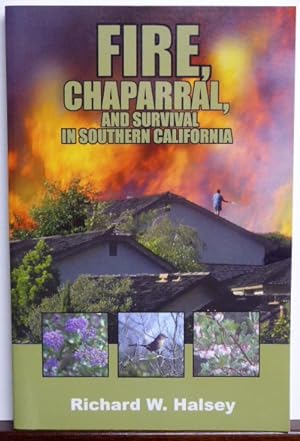Seller image for Fire, Chaparral, And Survival In Southern California for sale by RON RAMSWICK BOOKS, IOBA