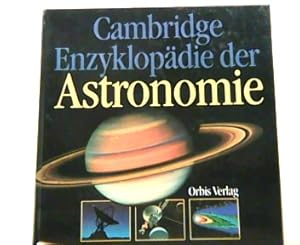 Bild des Verkufers fr Cambridge Enzyklopdie der Astronomie. zum Verkauf von Antiquariat Ehbrecht - Preis inkl. MwSt.