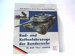 Bild des Verkufers fr Rad- und Kettenfahrzeuge der Bundeswehr in den 90er Jahren. zum Verkauf von Antiquariat Ehbrecht - Preis inkl. MwSt.