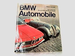 Imagen del vendedor de BMW Automobile. Vom ersten Dixi bis zum BMW-Modell von morgen. a la venta por Antiquariat Ehbrecht - Preis inkl. MwSt.