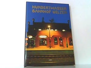 Seller image for Hundertwasser - Bahnhof Uelzen. for sale by Antiquariat Ehbrecht - Preis inkl. MwSt.