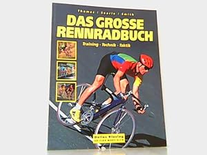 Immagine del venditore per Das groe Rennradbuch. Technik - Training - Taktik. venduto da Antiquariat Ehbrecht - Preis inkl. MwSt.