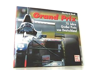 Bild des Verkufers fr Grand Prix - 70 Jahre Groer Preis von Deutschland. zum Verkauf von Antiquariat Ehbrecht - Preis inkl. MwSt.